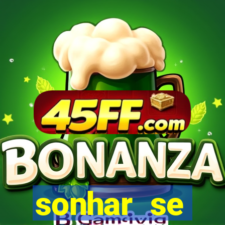 sonhar se escondendo de uma pessoa jogo do bicho